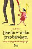 Dziecko w wieku przedszkolnym. Zabawne przygody.... Autor: M.M. Cabicar. Dadada.pl Okładka książki Dziecko w wieku przedszkolnym. Zabawne przygody...