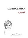 Dziewczynka z ogrodu. Autor: Joanna Stromska. Dadada.pl Okładka książki Dziewczynka z ogrodu