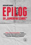 Epilog do Kamieni na szaniec Część 3. Autor: Grzegorz Nowik (red.). Dadada.pl Okładka książki Epilog do Kamieni na szaniec Część 3