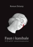 Faun i kanibale. SB, IPN, sąd III RP – anatomia lustracyjnej psychozy. Autor: Roman Żelazny. Dadada.pl Okładka książki Faun i kanibale. SB, IPN, sąd III RP – anatomia lustracyjnej psychozy