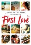 First Love. Autor: Patterson James, Raymond Emily. Dadada.pl Okładka książki First Love