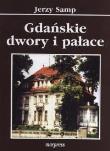 Gdańskie dwory i pałace. Autor: Samp Jerzy. Dadada.pl Okładka książki Gdańskie dwory i pałace
