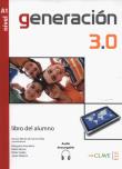 Generacion 3.0 A1 Libro del alumno. Autor: Munoz Belen, Avendano Margarita. Dadada.pl Okładka książki Generacion 3.0 A1 Libro del alumno