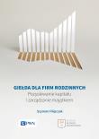 Giełda dla firm rodzinnych. Autor: Szymon Filipczak. Dadada.pl Okładka książki Giełda dla firm rodzinnych