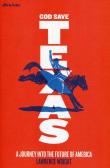 God Save Texas. Autor: Lawrence Wright. Dadada.pl Okładka książki God Save Texas