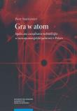 Gra w atom. Autor: Stankiewicz Piotr. Dadada.pl Okładka książki Gra w atom