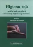 Higiena rąk według rekomendacji Światowej Organizacji Zdrowia. Wydawca: Alfa-Medica Press. Dadada.pl Opakowanie Higiena rąk według rekomendacji Światowej Organizacji Zdrowia