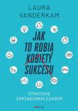 Okładka książki Jak to robią kobiety sukcesu.