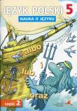 Język Polski SP 5 Nauka o Języku cz. 2 GWO. Autor: P. Borys, A. Halasz, A. Gorzałczyńska-Mróz. Dadada.pl Okładka książki Język Polski SP 5 Nauka o Języku cz. 2 GWO