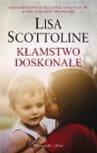 Kłamstwo doskonałe. Autor: Scottoline Lisa. Dadada.pl Okładka książki Kłamstwo doskonałe