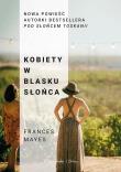 Kobiety w blasku słońca. Autor: Mayes Frances. Dadada.pl Okładka książki Kobiety w blasku słońca