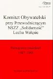 KOMITET OBYWATELSKI PRZY PRZEWODNICZĄCYM NSZZ SOLIDARNOŚĆ LECHU WAŁĘSIE. Autor: Opracowanie zbiorowe. Dadada.pl Okładka książki KOMITET OBYWATELSKI PRZY PRZEWODNICZĄCYM NSZZ SOLIDARNOŚĆ LECHU WAŁĘSIE