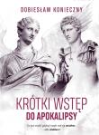 Krótki wstęp do apokalipsy. Autor: Dobiesław Koneiczny. Dadada.pl Okładka książki Krótki wstęp do apokalipsy