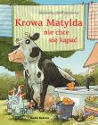 Krowa Matylda nie chce się kąpać. Autor: Alexander Steffensmeier. Dadada.pl Okładka książki Krowa Matylda nie chce się kąpać