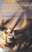 KS J M GLEIZE II SOBÓR WATYKAŃSKI W PYTANIACH I ODPOWIEDZIACH. Autor: Ks. Gleize Jean-Michel. Dadada.pl Okładka książki KS J M GLEIZE II SOBÓR WATYKAŃSKI W PYTANIACH I ODPOWIEDZIACH