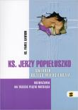 ks. Jerzy Popiełuszko - świadek Bożego Miłosierdzia. Autor: ks. Paweł Gawron. Dadada.pl Okładka książki ks. Jerzy Popiełuszko - świadek Bożego Miłosierdzia