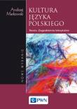 Kultura języka polskiego. Teoria. Zagadnienia leksykalne. Autor: Markowski Andrzej. Dadada.pl Okładka książki Kultura języka polskiego. Teoria. Zagadnienia leksykalne