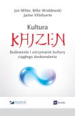 Kultura Kaizen. Autor: Miller Jonathan, Villafuerte Jaime, Wroblewski Mike. Dadada.pl Okładka książki Kultura Kaizen