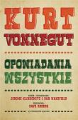Kurt Vonnegut. Opowiadania wszystkie. Autor: Kurt Vonnegut. Dadada.pl Okładka książki Kurt Vonnegut. Opowiadania wszystkie
