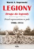 Okładka książki Legiony. Droga do legendy. Przed wyruszeniem...
