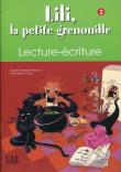 Lili la petite grenouille 2 Lecture-ecriture Zeszyt do nauki pisania. Autor: Malfettes-Wittmann Agnes, Meyer-Dreux Sylvie. Dadada.pl Okładka książki Lili la petite grenouille 2 Lecture-ecriture Zeszyt do nauki pisania