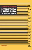 Literatura i reklama w Niemczech. Autor: Tomasz Małyszek (red.). Dadada.pl Okładka książki Literatura i reklama w Niemczech