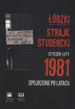 Łódzki strajk studencki Styczeń - Luty 1981. Wydawca: Międzynarodowe Centrum Kultury Kraków. Dadada.pl Opakowanie Łódzki strajk studencki Styczeń - Luty 1981