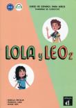 Lola y Leo 2 Cuaderno de ejercicios A1.2. Autor: Marcela Fritzler, Francisco Lara, Daiane Reis. Dadada.pl Okładka książki Lola y Leo 2 Cuaderno de ejercicios A1.2