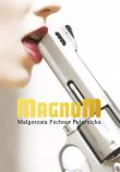 Magnum. Autor: Małgorzata Fechner-Puternicka. Dadada.pl Okładka książki Magnum