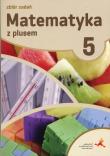 Matematyka 5 Zbiór Zadań 2018 BPZ. Autor: Zarzycka Krystyna, Piotr Zarzycki. Dadada.pl Okładka książki Matematyka 5 Zbiór Zadań 2018 BPZ