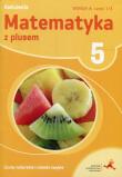 Matematyka SP 5 Z Plusem Liczby nat. wersja A GWO. Autor: Z. Bolałek, M. Dobrowolska, A. Mysior, S. Wojtan. Dadada.pl Okładka książki Matematyka SP 5 Z Plusem Liczby nat. wersja A GWO