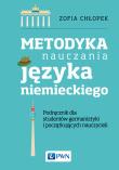 Metodyka nauczania języka niemieckiego. Podręcznik dla studentów germanistyki   oraz początkujących nauczycieli. Autor: Zofia Chłopek. Dadada.pl Okładka książki Metodyka nauczania języka niemieckiego. Podręcznik dla studentów germanistyki   oraz początkujących nauczycieli