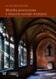Mistyka przeżyciowa z obrazem mistyki studyjnej. Autor: ks. Stanisław Urbański. Dadada.pl Okładka książki Mistyka przeżyciowa z obrazem mistyki studyjnej