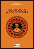 Mitologia współczesna. Autor: Napiórkowski Marcin. Dadada.pl Okładka książki Mitologia współczesna