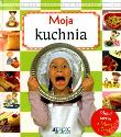 Okładka książki MOJA KUCHNIA GOTUJ RAZEM Z MAMĄ I TATĄ
