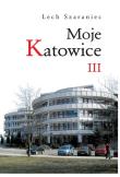 Okładka książki Moje Katowice III