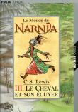 Monde de Narnia III Cheval et son ecuyer. Autor: Lewis C.S.. Dadada.pl Okładka książki Monde de Narnia III Cheval et son ecuyer
