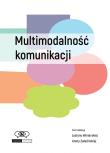 Multimodalność komunikacji. Autor: Winiarska Justyna, Aneta Załazińska. Dadada.pl Okładka książki Multimodalność komunikacji