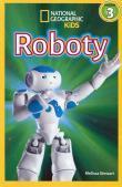 National Geographic Kids. Roboty. Poziom 3. Autor: Stewart Melissa. Dadada.pl Okładka książki National Geographic Kids. Roboty. Poziom 3