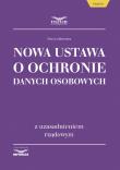 Nowa ustawa o ochronie danych osobowych z uzasadnieniem rządowym. Autor:   Praca zbiorowa. Dadada.pl Okładka książki Nowa ustawa o ochronie danych osobowych z uzasadnieniem rządowym