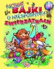 Okładka książki Nowe bajki o niesfornych zwierzątkach