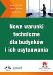 Nowe warunki techniczne dla budynków i ich usytuowania (z suplementem elektronicznym). Autor: Grzelak Kinga, Klimek Marta, Legat Agata. Dadada.pl Okładka książki Nowe warunki techniczne dla budynków i ich usytuowania (z suplementem elektronicznym)
