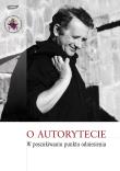 Okładka książki O AUTORYTECIEW POSZUKIWANIU PUNKTU ODNIESIENIA