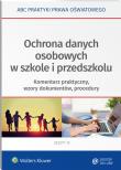 Ochrona danych osobowych w szkole i przedszkolu. Autor: Lesińska Joanna, Marciniak Lidia, Piotrowska-Albin Elżbieta. Dadada.pl Okładka książki Ochrona danych osobowych w szkole i przedszkolu