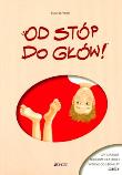 Okładka książki OD STÓP DO GŁÓW WYD. 2009
