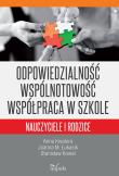 Odpowiedzialność wspólnotowość współpraca w szkole. Autor: Joanna Łukasik (red.), Kwatera Joanna. Dadada.pl Okładka książki Odpowiedzialność wspólnotowość współpraca w szkole