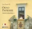 Okno Papieskie. Franciszkańska 3 CD. Autor:  Jan Paweł II. Dadada.pl Okładka książki Okno Papieskie. Franciszkańska 3 CD
