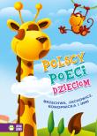 Polscy poeci dzieciom. Autor: Tadeusz Śliwiak, Adam Mickiewicz, Ignacy Krasicki, Stanisław Jachowicz, Ignacy Krasicki  Aleksander Fredro Maria Konopnicka, Bełza Władysław, Jan Brzechwa. Dadada.pl Okładka książki Polscy poeci dzieciom