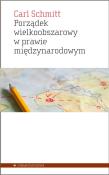 Porządek wielkoobszarowy w prawie międzynarodowym z zakazem interwencji dla sił obcych danemu obszarowi. Autor: Carl Schmitt. Dadada.pl Okładka książki Porządek wielkoobszarowy w prawie międzynarodowym z zakazem interwencji dla sił obcych danemu obszarowi