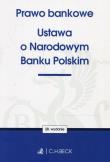 Prawo bankowe Ustawa o Narodowym Banku Polskim. Wydawca: C.H. Beck. Dadada.pl Opakowanie Prawo bankowe Ustawa o Narodowym Banku Polskim